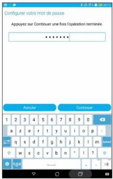 Configurer votre mot de passe Appuyez sur Continuer une fois l'opération terminée. ••••••••• Annuler Continuer 1 2 3 4 5 6 7 8 9 0 a z e r t y u i o p - q s d f g h j k l m w x c v b n " ! ? 1@#