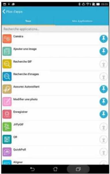 Plus d'epps Tour Max Applications Recherche applications... Caméra Ajouter une image Recherche GIF Recherche d'images Assurez Autocollant Modifier une photo Enregistrer JiffyGIF QR QuickPoll Aligner