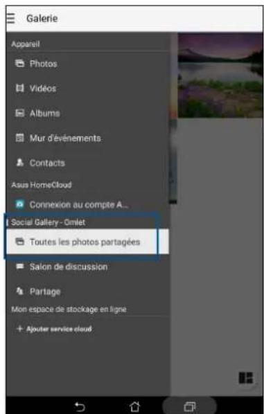 Galerie Appareil Photos Videos Albums Mur d'événements Contacts Asus HomeCloud Connexion au compte A... Social Gallery - Omlet Toutes les photos partagées Salon de discussion Partage Mon espace de stockage en ligne Ajouter service cloud