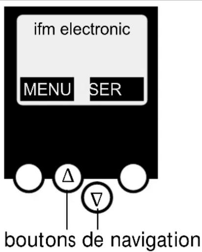 ifm electronic MENU SER Δ ∇ boutons de navigation
