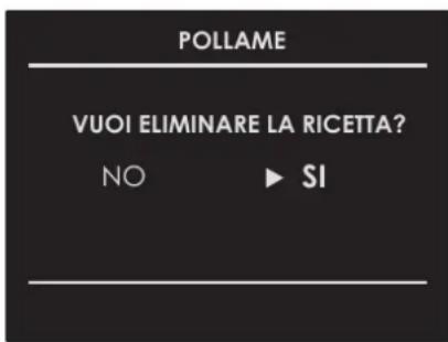 POLLAME VUOI ELIMINARE LA RICETTA? NO ▶ SI