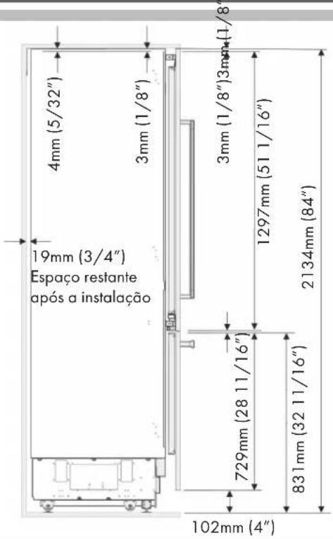 4mm (5/32") 3mm (1/8") 3mm (1/8") 3mm (1/8") 19mm (3/4") Espaço restante após a instalação 1297 mm (51 1/16") 2134 mm (84") 729 mm (28 11/16") 83 1 mm (32 11/16") 102 mm (4"