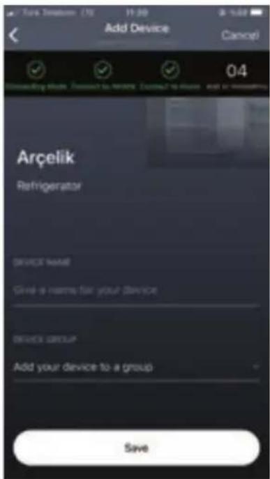 Add Device Cancel 0:4 Arçelik Refrigerator DEVICE NAME Give a name for your device DEVICE GROUP Add your device to a group Save