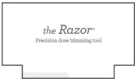 the Razor** Precision dose trimming tool