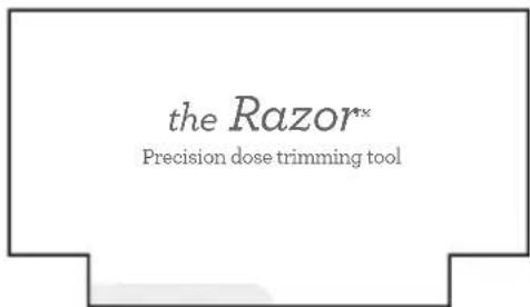 the Razor** Precision dose trimming tool