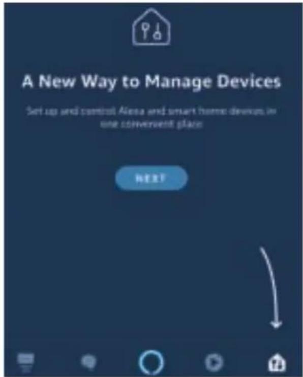 A New Way to Manage Devices Set up and control Alexa and smart home devices in one convenient place NEXT