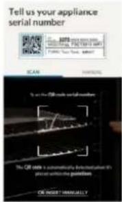 Tell us your appliance serial number SCAN Is on the QR code with all numbers The QR code is automatically displayed upon in private within the genome OR INSERT MANUALLY