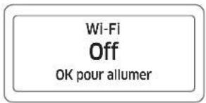 Wi-Fi Off OK pour allumer