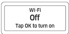 Wi-Fi Off Tap OK to turn on