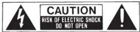 CAUTION RISK OF ELECTRIC SHOCK DO NOT OPEN
