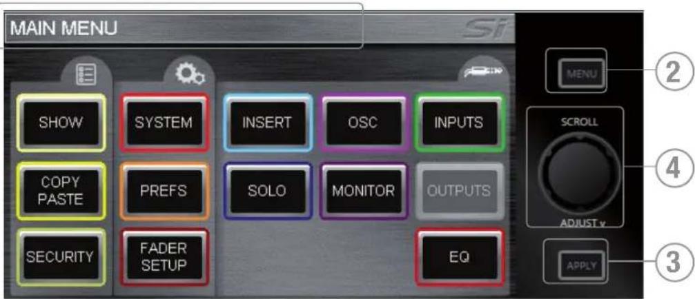 SOUNDCRAFT Si Expression 3 - Écran typique de MENU principal et réglages associés : - 1
