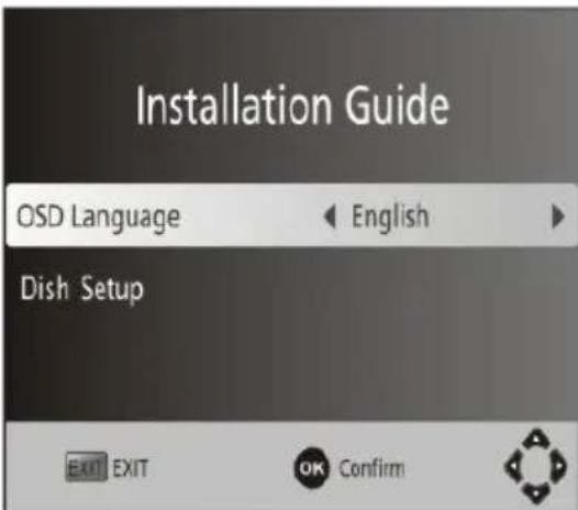 Installation Guide OSD Language ← English ► Dish Setup EXIT EXIT OK Confirm