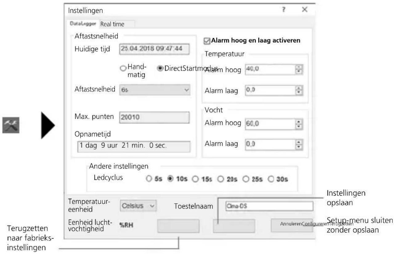 Instellingen DataLogger Real time Aftastsnelheid Huidige tijd 25.04 2018 09:47:44 Hand- matig DirectStartmo Aftastsnelheid 6s Max. punten 20010 Opnametijd 1 dag 9 uur 21 min. 0 sec. Alarm hoog en laag activeren Temperatuur Alarm hoog 40,0 Alarm laag 0,0 Vocht Alarm hoog 60,0 Alarm laag 0,0 Andere instellingen Ledcyclus 5s 10s 15s 20s 25s 30s Temperatuur- eenheid Celsius Toestelnaam Cima-OS Eenheid lucht- vochtigheid %RH AnnulerenConfigureren terugbetten Terugzetten naar fabrieks- instellingen Instellingen opslaan Setup-menu sluiten zonder opslaan