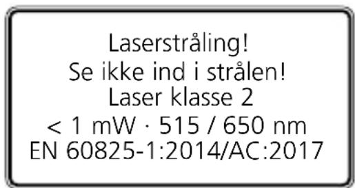 Laserstråling! Se ikke ind i strålen! Laser klasse 2 < 1 mW · 515 / 650 nm EN 60825-1:2014/AC:2017