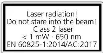 Laser radiation! Do not stare into the beam! Class 2 laser < 1 mW · 650 nm EN 60825-1:2014/AC:2017