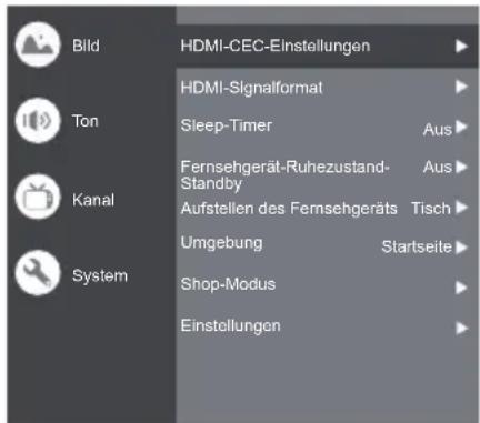 Bild HDMI-CEC-Einstellungen HDMI-Signalformat Ton Sleep-Timer Aus Fernsehgerät-Ruhezustand-Standby Aus Kanal Aufstellen des Fernsehgeräts Tisch Umgebung Startseite System Shop-Modus Einstellungen