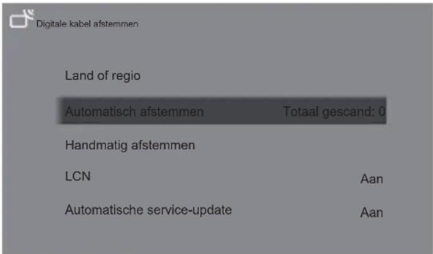 Digitale kabel afstemmen Land of regio Automatisch afstemmen Totaal gescand: 0 Handmatig afstemmen LCN Aan Automatische service-update Aan