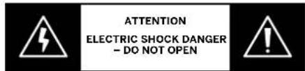 ATTENTION ELECTRIC SHOCK DANGER - DO NOT OPEN