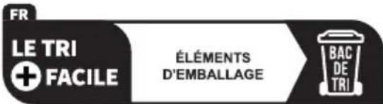 FR LE TRI + FACILE ÉLÉMENTS D'EMBALLAGE BAC DE TRI