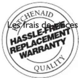 LESCHENAID LES FRAIS DE ECES HASSLE-FREE REPLACEMENT WARRANTY QUALITY