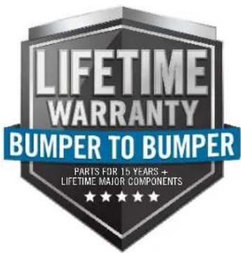 LIFETIME WARRANTY BUMPER TO BUMPER PARTS FOR 15 YEARS + LIFETIME MAJOR COMPONENTS