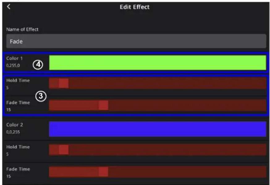 Edit Effect Name of Effect Fade Color 1 0,255,0 ④ Hold Time 5 ③ Fade Time 15 Color 2 0,0,255 Hold Time 5 Fade Time 15