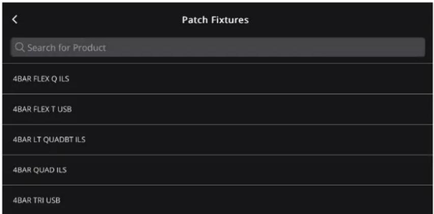 Patch Fixtures Search for Product 4BAR FLEX Q ILS 4BAR FLEX T USB 4BAR LT QUADBT ILS 4BAR QUAD ILS 4BAR TRI USB