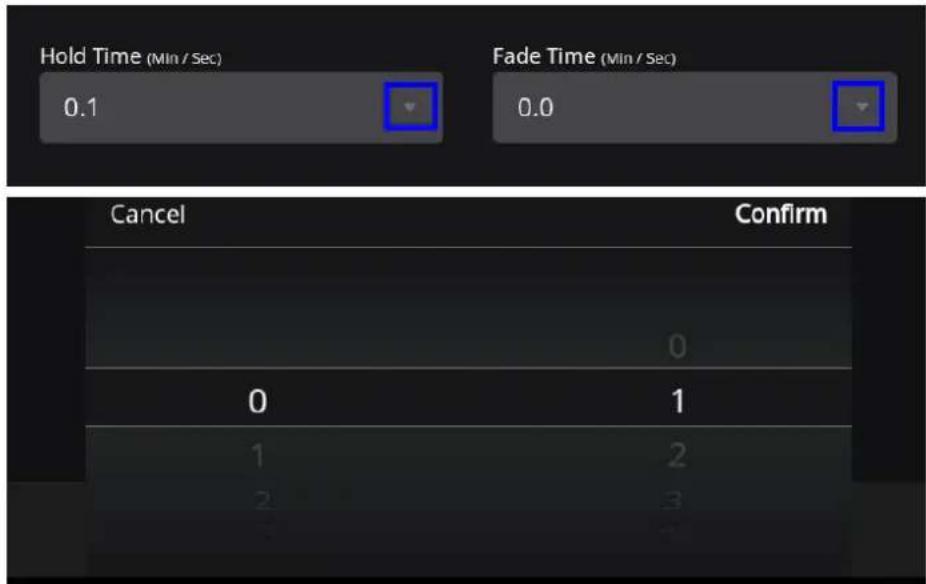 Hold Time (Min / Sec) 0.1 Fade Time (Min / Sec) 0.0 Cancel Confirm 0 1 2 3 4