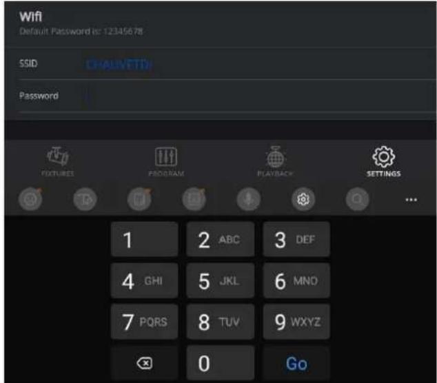 Wifi Default Password is: 12345678 SSID CHAUVETIN Password FEATURES PROGRAM PLAYBACK SETTINGS 1 ABC 3 DEF 4 GHI 5 JKL 6 MNO 7 PQRS 8 TUV 9 WXYZ 0 Go