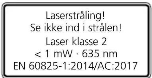 Laserstråling! Se ikke ind i strålen! Laser klasse 2 < 1 mW · 635 nm EN 60825-1:2014/AC:2017