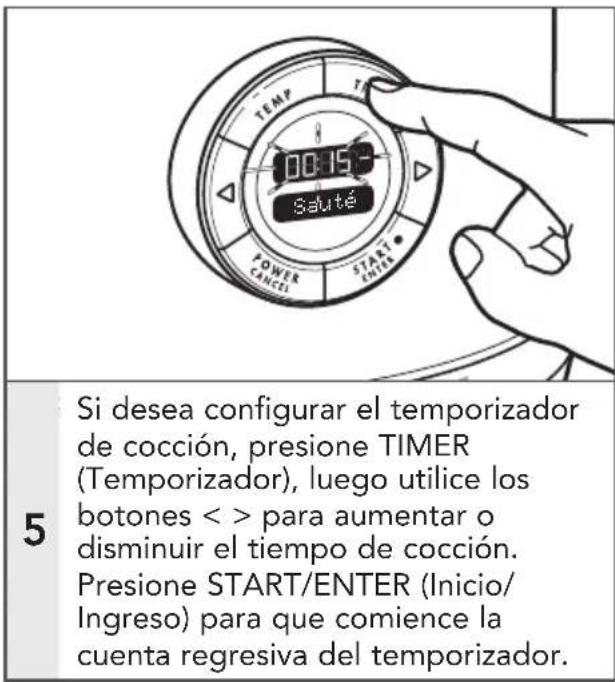 Si desea configurar el temporizador de cocción, presione TIMER (Temporizador), luego utilice los botones < > para aumentar o disminuir el tiempo de cocción. Presione START/ENTER (Inicio/ Inicio/ Ingreso) para que comience la cuenta regresiva del temporizador.