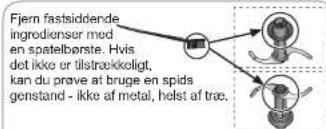 Fjern fastsiddende ingredionser med en spatelbørste. Hvis det ikke er tilstrækkeligt, kan du prave at bruge en spids genstand - ikke af metal, helst af træ.