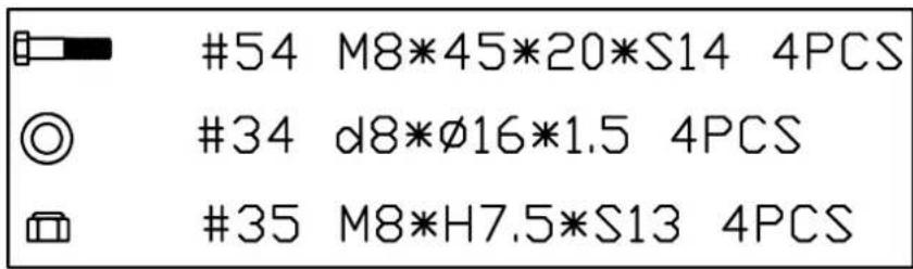 #54 M8*45*20*S14 4PCS #34 d8*Ø16*1.5 4PCS #35 M8*H7.5*S13 4PCS