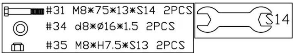 #31 M8*75*13*S14 2PCS #34 d8*Ø16*1.5 2PCS #35 M8*H7.5*S13 2PCS