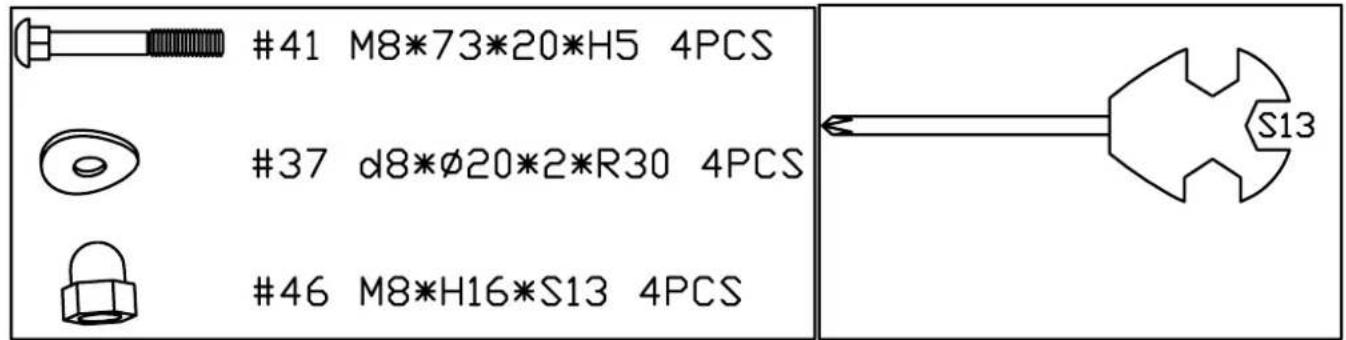 #41 M8*73*20*H5 4PCS #37 d8*Ø20*2*R30 4PCS #46 M8*H16*S13 4PCS