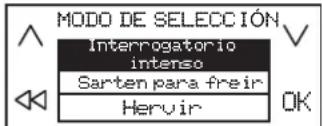 MODO DE SELECCIÓN Interrogatorio intenso Sarten para freir Hervir