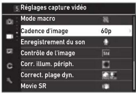 Réglages capture vidéo Mode macro Cadence d'image 60p Enregistrement du son Contrôle de l'image Corr. illum. périph. Correct. plage dyn. Movie SR