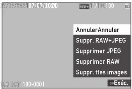 AnnulerAnnuler Suppr. RAW+JPEG Supprimer JPEG Supprimer RAW Suppr. ttes images Exéc.