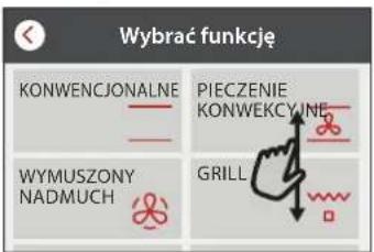 Wybrać funkcję KONWENCJONALNE PICZENIE KONWEKCYJNE WYMUSZONY NADMUCH GRILL