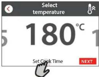 Select temperature 180°C Set Cook Time NEXT