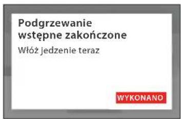 Podgrzewanie wstępne zakończone Włóż jedzenie teraz WYKONANO