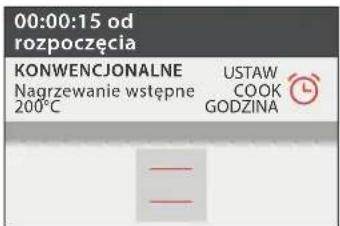 00:00:15 od rozpoźcȩcia KONWENCJONALNE Nagrzewanie wstepene 200°C USTAW COOK GODZINA