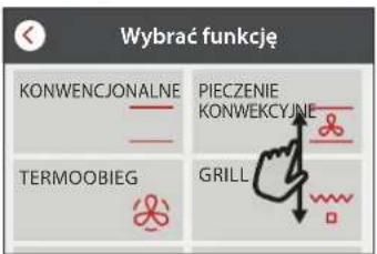 Wybrać funkcję KONWENCJONALNE PIECZENIE KONWEKCYJNE TERMOOBIEG GRILL