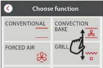 Choose function CONVENTIONAL CONVECTION BAKE FORCED AIR GRILL