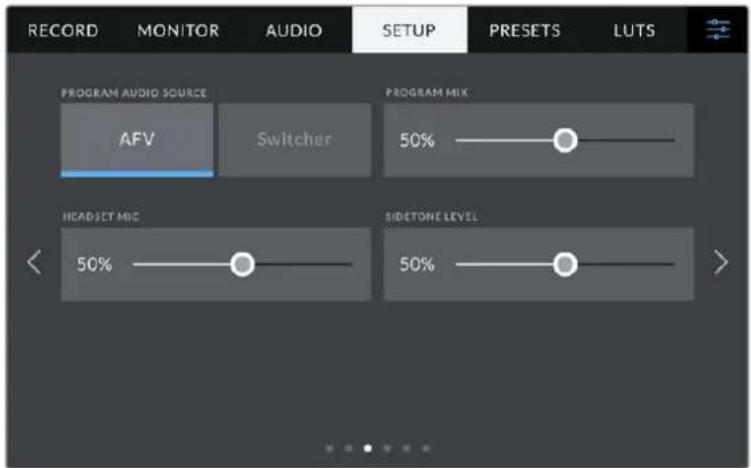 RECORD MONITOR AUDIO SETUP PRESETS LUTS PROGRAM AUDIO SOURCE AFV Switcher PROGRAM MIX 50% HEADSET MIC 50% SIDETONE LEVEL 50%