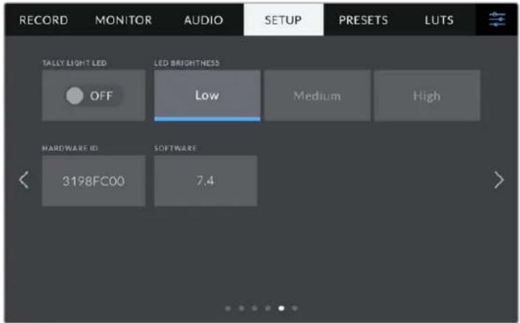 RECORD MONITOR AUDIO SETUP PRESETS LUTS TALLY LIGHT LED OFF LED BRIGHTNESS Low Medium High HARDWARE ID SOFTWARE 3198FC00 7.4