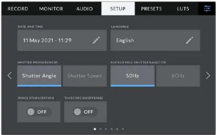 RECORD MONITOR AUDIO SETUP PRESETS LUTS DATE AND TIME 11 May 2021 - 11:29 LANGUAGE English SHUTTER MEASUREMENT Shutter Angle Shutter Speed Flicker FREE SHUTTER BASED ON 50Hz 60Hz IMAGE STABILIZATION TIMECODE DROFFRAME OFF OFF