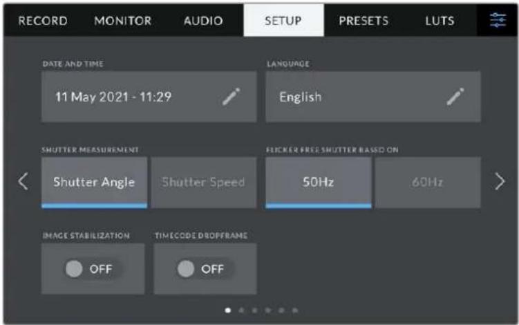 RECORD MONITOR AUDIO SETUP PRESETS LUTS DATE AND TIME 11 May 2021 - 11:29 LANGUAGE English SHUTTER MEASUREMENT Shutter Angle Shutter Speed Flicker FREE SHUTTER BASED ON 50Hz 60Hz IMAGE STABILIZATION TIMECODE DROPFRAME OFF OFF