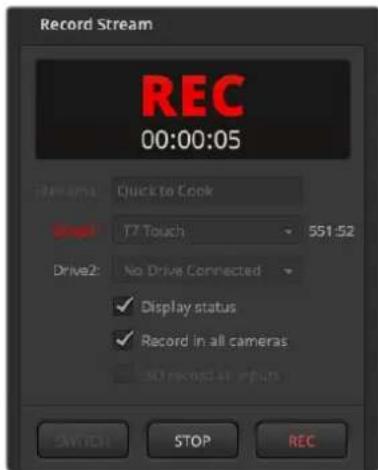 Record Stream REC 00:00:05 Stream: Quick to Cook Drop: T7 Touch 551-52 Drive2: No Drive Connected ✓ Display status ✓ Record in all cameras 3D record at 4x4x5 STOP REC