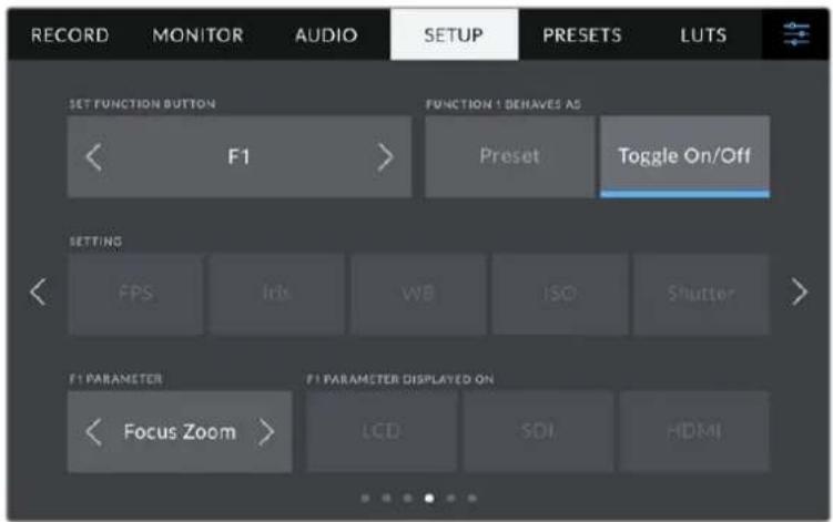 RECORD MONITOR AUDIO SETUP PRESETS LUTS SET FUNCTION BUTTON FUNCTION 1 BEHAVES AS < F1 > Preset Toggle On/Off SETTING < FPS Irix WB ISO Shutter > F1 PARAMETER F1 PARAMETER DISPLAYED ON < Focus Zoom > LCD SDI HDMI
